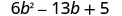 The image shows the quadratic expression 6b^2 - 13b + 5.